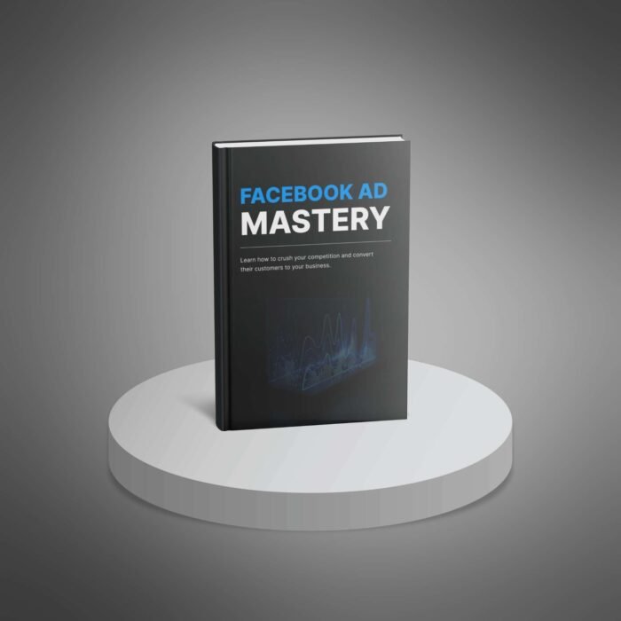 Facebook Ad Mastery