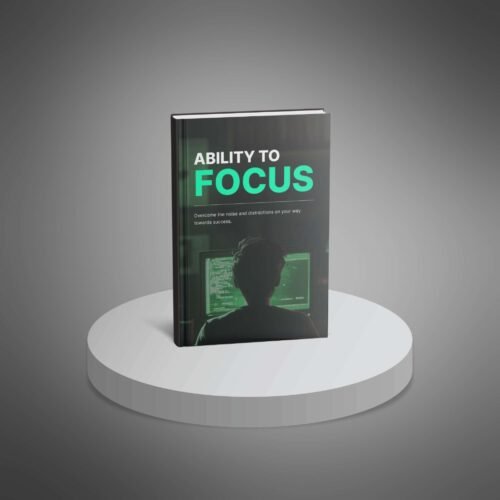 Ability To Focus