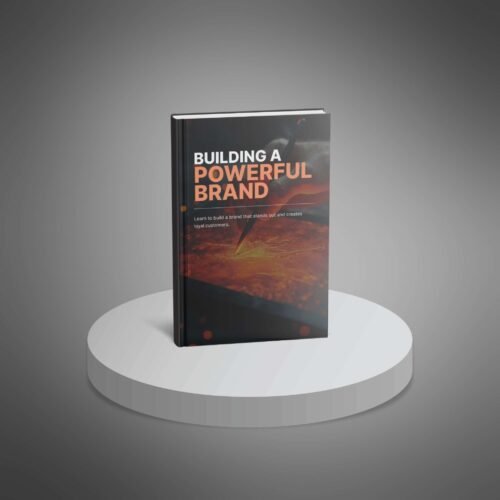 Building A Powerful Brand
