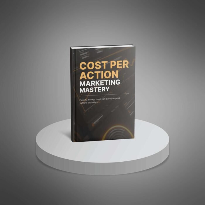 Cost Per Action Marketing Mastery