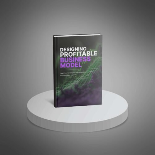 Designing A Profitable Business Model