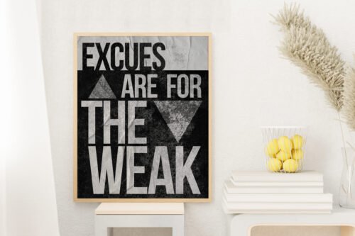 Excuses For The Weak