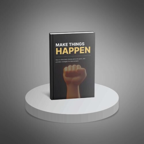 Make Things Happen