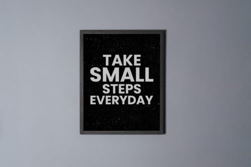 Take Small Steps